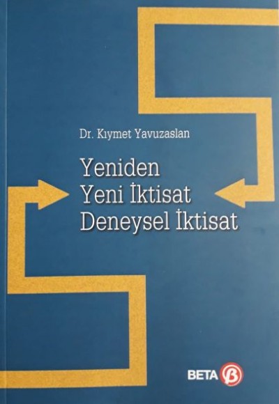 Yeniden Yeni İktisat - Deneysel İktisat Yeniden Yeni İktisat - Deneysel İktisat
