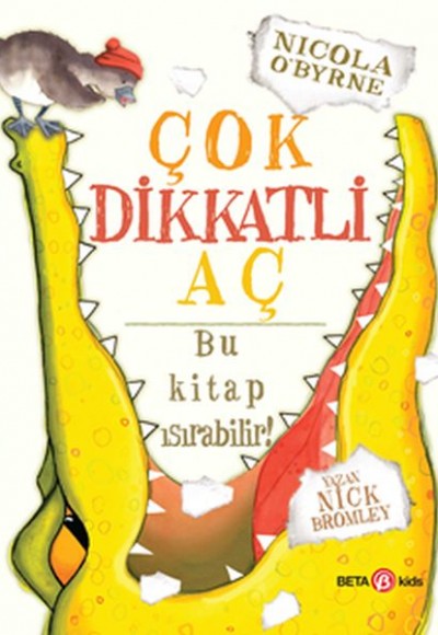 Çok Dikkatli Aç - Bu Kitap Isırabilir! Çok Dikkatli Aç - Bu Kitap Isırabilir!