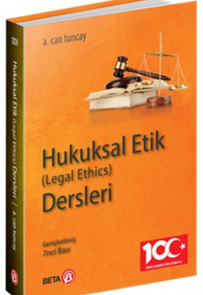 Hukuksal Etik (legal Ethics) Ders Notları Hukuksal Etik (legal Ethics) Ders Notları