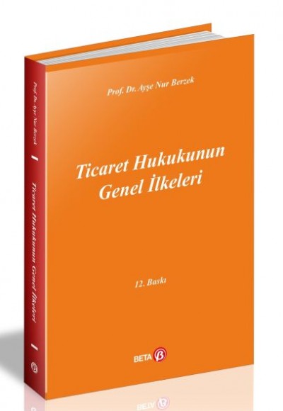 Ticaret Hukukunun Genel İlkeleri Ticaret Hukukunun Genel İlkeleri