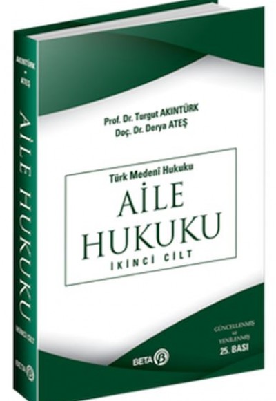 Türk Medeni Hukuku - Aile Hukuku (İkinci Cilt) Türk Medeni Hukuku - Aile Hukuku (İkinci Cilt)