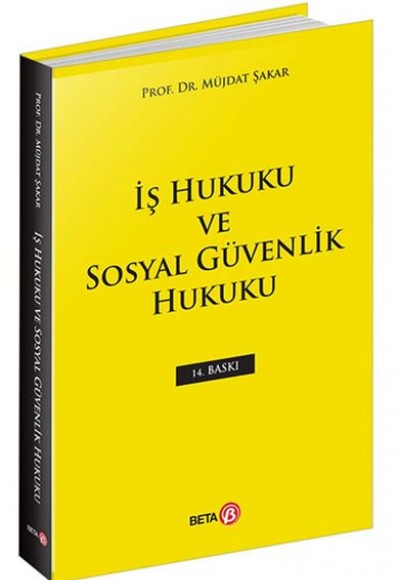 İş Hukuku ve Sosyal Güvenlik Hukuku İş Hukuku ve Sosyal Güvenlik Hukuku
