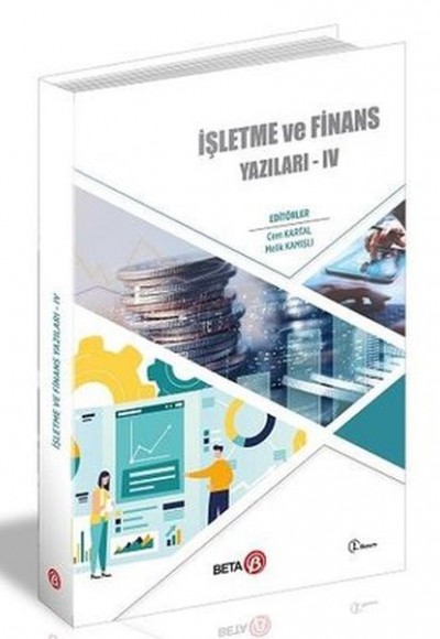 İşletme ve Finans Yazıları 4 İşletme ve Finans Yazıları 4