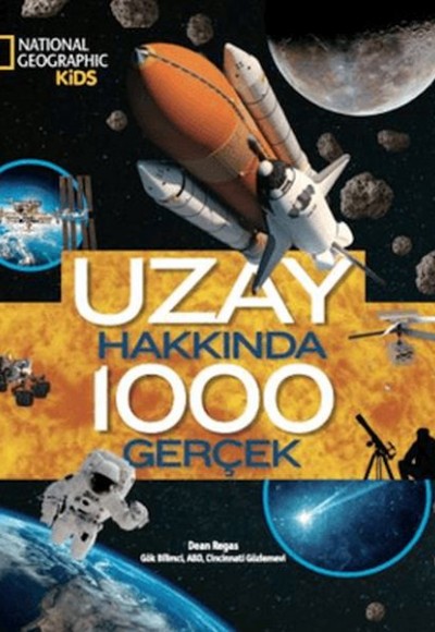 National Geographic Kids - Uzay Hakkında 1000 Gerçek National Geographic Kids - Uzay Hakkında 1000 Gerçek
