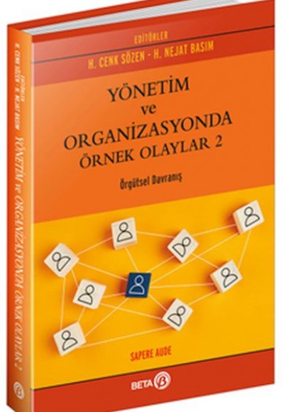 Yönetim ve Organizasyonda Örnek Olaylar 2 Yönetim ve Organizasyonda Örnek Olaylar 2