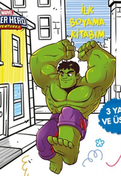 İlk Boyama Kitabım Hulk - Marvel Super Hero Adventures İlk Boyama Kitabım Hulk - Marvel Super Hero Adventures
