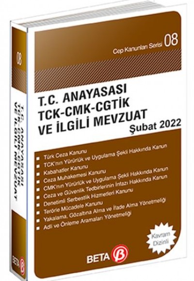 Cep Kanunlar Serisi 08 - T.C. Anyasası TCK-CMK-CGTİK-PVSK ve İlgili Mevzuat Cep Kanunlar Serisi 08 - T.C. Anyasası TCK-CMK-CGTİK-PVSK ve İlgili Mevzuat