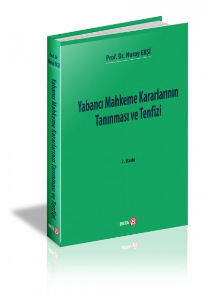 Yabancı Mahkeme Kararlarının Tanınması ve Tenfizi Yabancı Mahkeme Kararlarının Tanınması ve Tenfizi