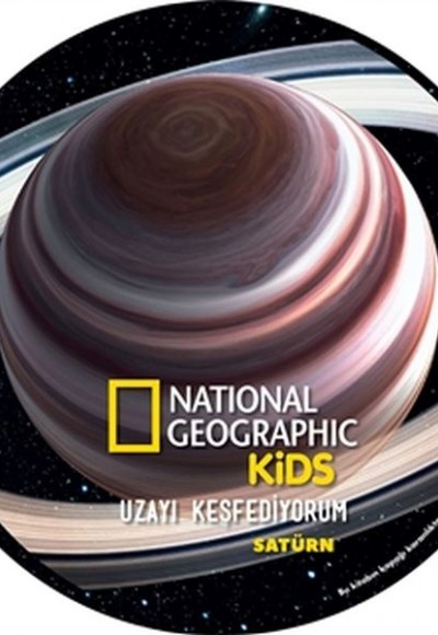 Satürn - Uzayı Keşfediyorum - National Geographic Kids Satürn - Uzayı Keşfediyorum - National Geographic Kids