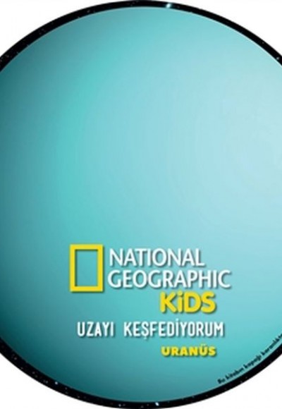 Uranüs - Uzayı Keşfediyorum - National Geographic Kids Uranüs - Uzayı Keşfediyorum - National Geographic Kids