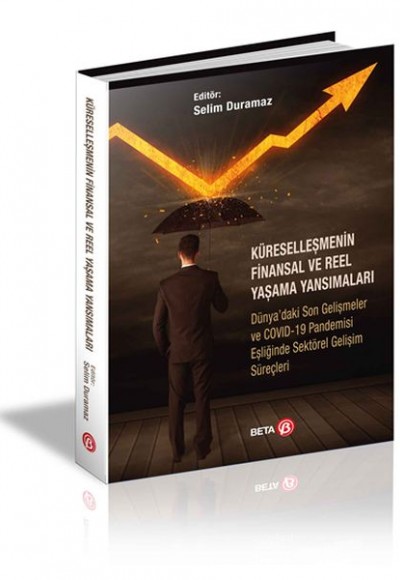 Küreselleşmenin Finansal ve Reel Yaşama Yansımaları Küreselleşmenin Finansal ve Reel Yaşama Yansımaları