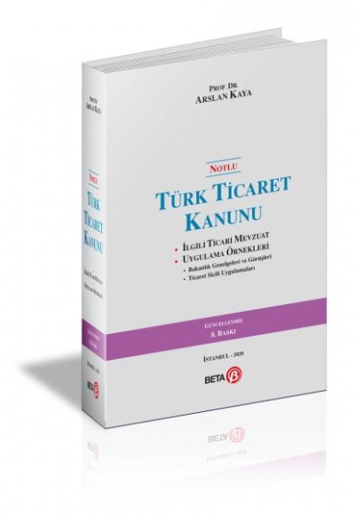 Notlu Türk Ticaret Kanunu Notlu Türk Ticaret Kanunu