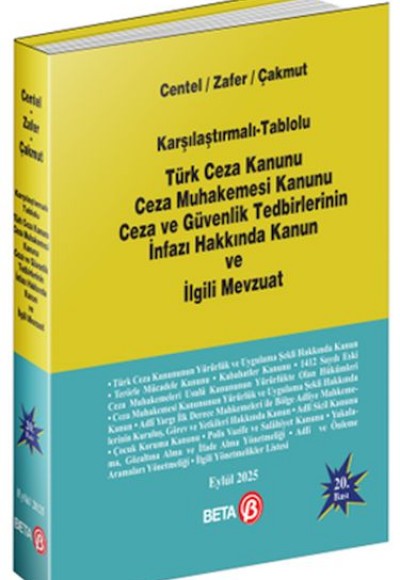Türk Ceza Kanunu Ceza Muhakemesi Kanunu Ceza ve Güvenlik Tedbirlerinin İnfazı Hakkında Kanun ve İlgi