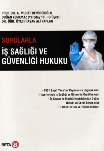 Sorularla İş Sağlığı ve Güvenliği Hukuku Sorularla İş Sağlığı ve Güvenliği Hukuku
