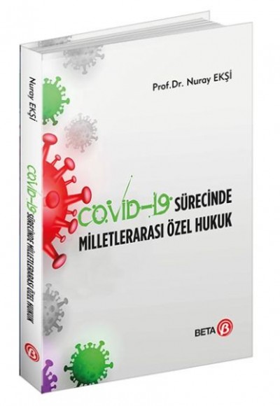 Covid-19 Sürecinde Milletlerarası Özel Hukuk Covid-19 Sürecinde Milletlerarası Özel Hukuk