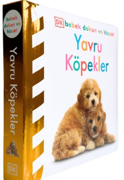 Bebek Dokun Ve Hisset - Yavru Köpekler Bebek Dokun Ve Hisset - Yavru Köpekler
