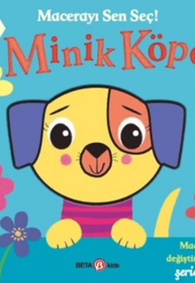Macerayı Sen Seç! Minik Köpek Ciltli Macerayı Sen Seç! Minik Köpek Ciltli