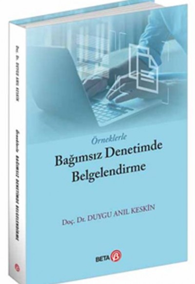 Örneklerle Bağımsız Denetimde Belgelendirme Örneklerle Bağımsız Denetimde Belgelendirme