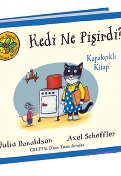 Kedi Ne Pişirdi? - Meşe Palamudu Ormanı’ndan Masallar (Kapakçıklı Kitap) Kedi Ne Pişirdi? - Meşe Palamudu Ormanı’ndan Masallar (Kapakçıklı Kitap)
