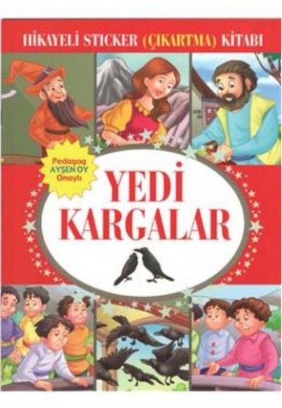 Yedi Kargalar Hikayeli Sticker Çıkartma Kitabı Yedi Kargalar Hikayeli Sticker Çıkartma Kitabı