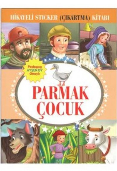 Parmak Çocuk Hikayeli Sticker Çıkartma Kitabı Parmak Çocuk Hikayeli Sticker Çıkartma Kitabı