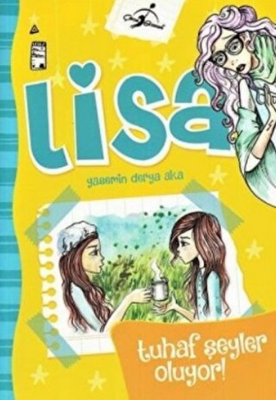 Lisa Tuhaf Şeyler Oluyor Lisa Tuhaf Şeyler Oluyor