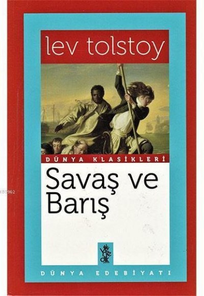 Savaş ve Barış - Dünya Klasikleri Savaş ve Barış - Dünya Klasikleri