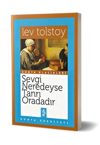 Sevgi Neredeyse Tanrı Oradadır Sevgi Neredeyse Tanrı Oradadır