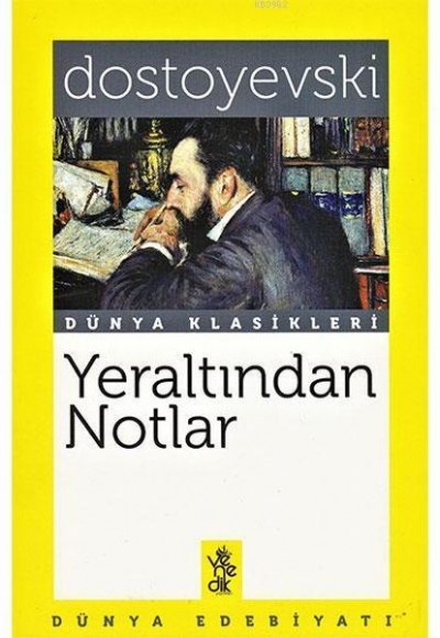 Yeraltından Notlar - Dünya Klasikleri Yeraltından Notlar - Dünya Klasikleri