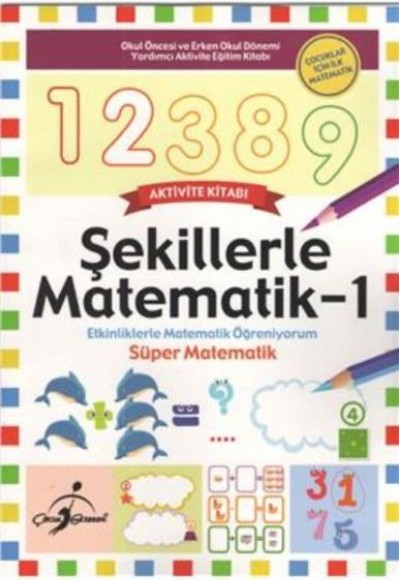 Şekillerle Matematik 1 Çocuklar İçin İlk Matematik
