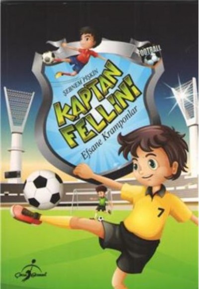 Kaptan Fellini Efsane Kramponlar Kaptan Fellini Efsane Kramponlar