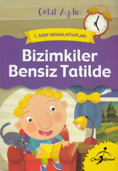 1. Sınıf Okuma Kitapları - Bizimkiler Bensiz Tatilde 1. Sınıf Okuma Kitapları - Bizimkiler Bensiz Tatilde