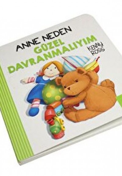 Anne Neden Güzel Davranmalıyım Anne Neden Güzel Davranmalıyım