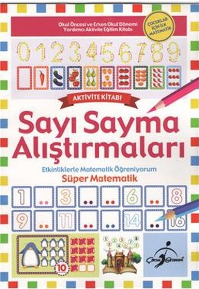 Süper Matematik - Etkinliklerle Matematik Öğreniyorum / Sayı Sayma Alıştırmaları Süper Matematik - Etkinliklerle Matematik Öğreniyorum / Sayı Sayma Alıştırmaları