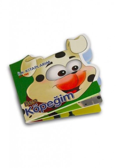 Ben Köpeğim - 0-3 Yaş İlk Kitaplarım Ben Köpeğim - 0-3 Yaş İlk Kitaplarım