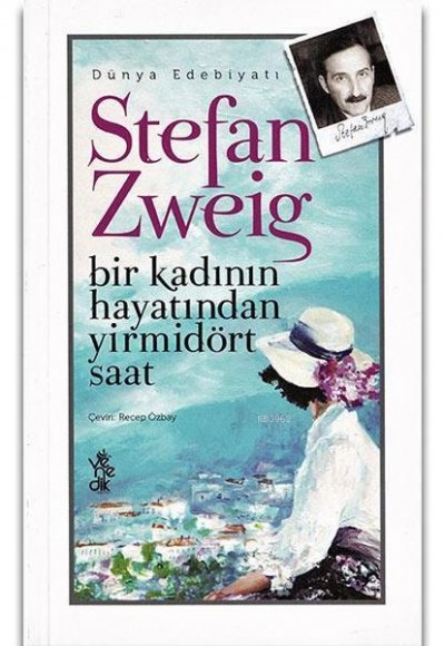 Bir Kadının Hayatından Yirmidört Saat Bir Kadının Hayatından Yirmidört Saat