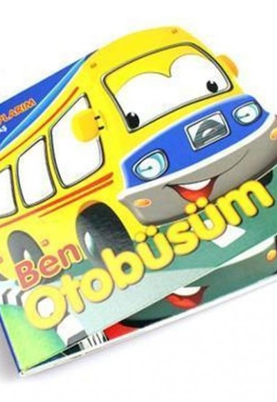 İlk Kitaplarım 0-3 Yaş - Ben Otobüsüm İlk Kitaplarım 0-3 Yaş - Ben Otobüsüm