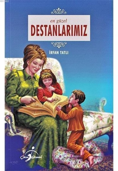 En Güzel Destanlarımız En Güzel Destanlarımız