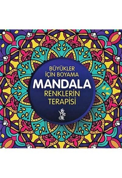 Renklerin Terapisi Mandala - Büyükler İçin Boyama Renklerin Terapisi Mandala - Büyükler İçin Boyama