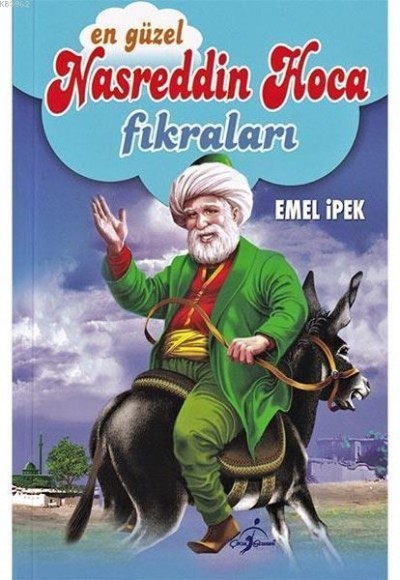 En Güzel Nasreddin Hoca Fıkraları En Güzel Nasreddin Hoca Fıkraları
