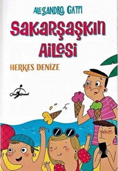 Herkes Denize - Sakarşaşkın Ailesi Herkes Denize - Sakarşaşkın Ailesi