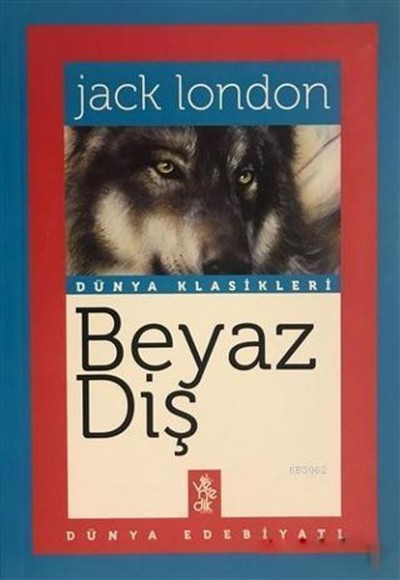 Beyaz Diş - Dünya Klasikleri Beyaz Diş - Dünya Klasikleri