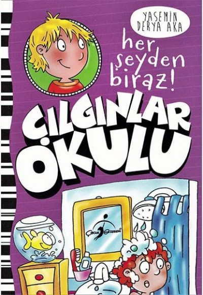 Her Şeyden Biraz! - Çılgınlar Okulu Her Şeyden Biraz! - Çılgınlar Okulu
