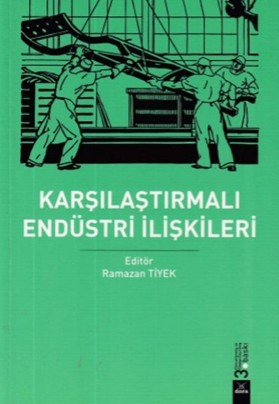 Karşılaştırmalı Endüstri İlişkileri Karşılaştırmalı Endüstri İlişkileri