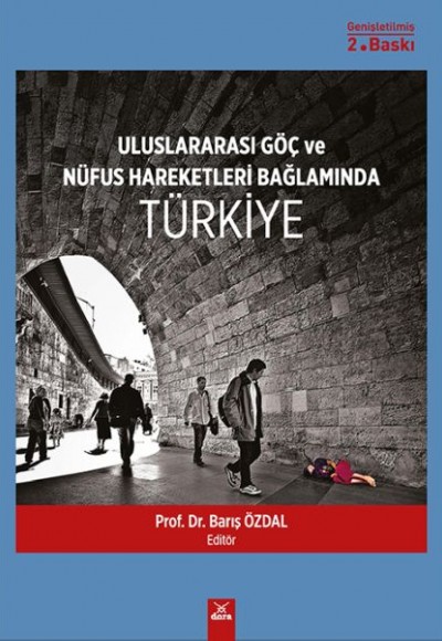 Uluslararası Göç ve Nüfus Hareketleri Bağlamında Türkiye Uluslararası Göç ve Nüfus Hareketleri Bağlamında Türkiye