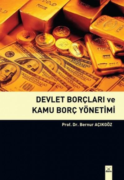 Devlet Borçları ve Kamu Borç Yöntemi Devlet Borçları ve Kamu Borç Yöntemi