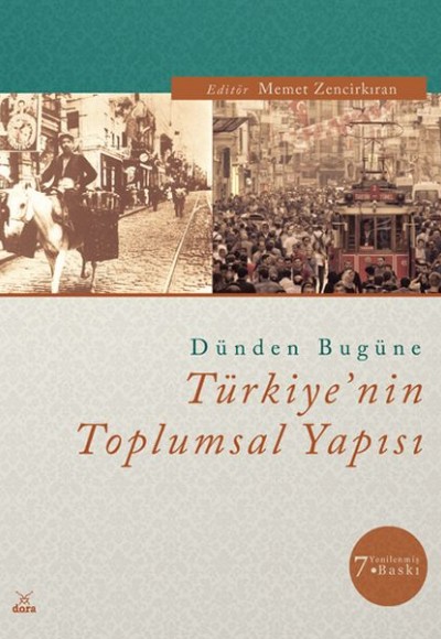 Dünden Bugüne Türkiye'nin Toplumsal Yapısı Dünden Bugüne Türkiye'nin Toplumsal Yapısı