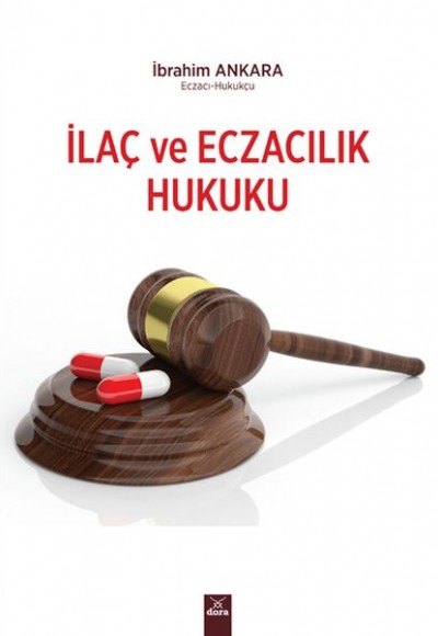 İlaç ve Eczacılık Hukuku İlaç ve Eczacılık Hukuku