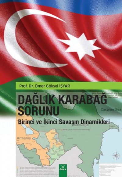 Dağlık Karabağ Sorunu - Birinci ve İkinci Savaşın Dinamikleri Dağlık Karabağ Sorunu - Birinci ve İkinci Savaşın Dinamikleri