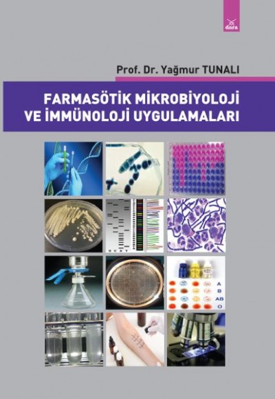 Farmasötik Mikrobiyoloji ve İmmünoloji Uygulamaları Farmasötik Mikrobiyoloji ve İmmünoloji Uygulamaları